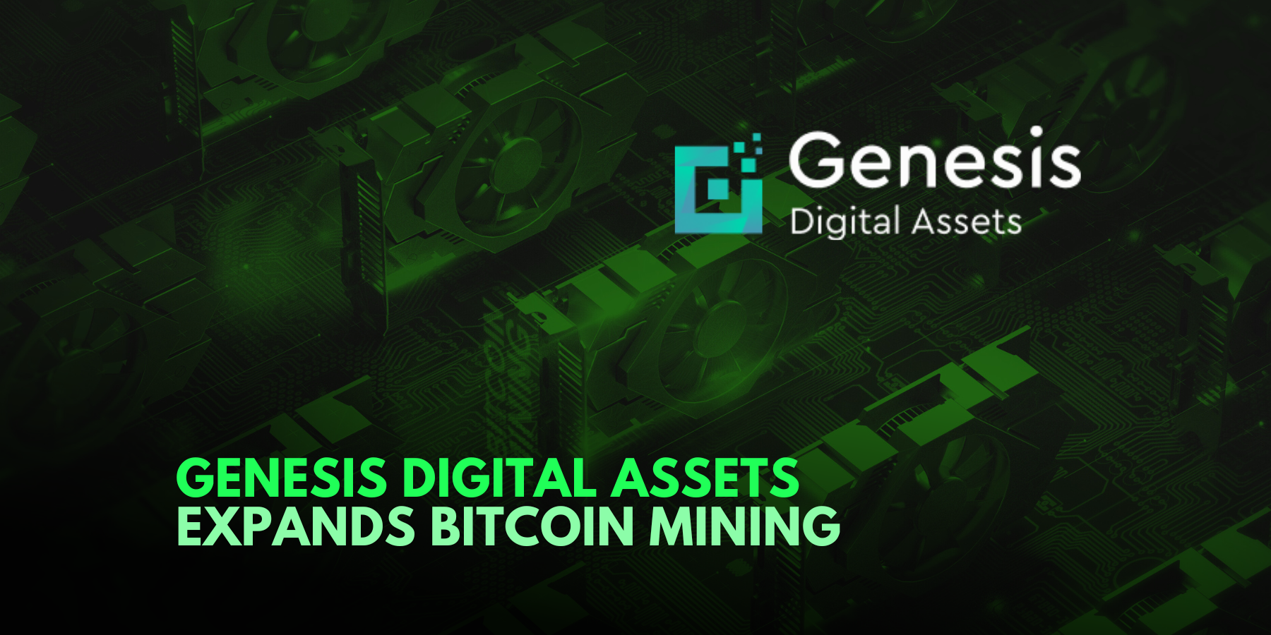 Genesis Digital Assets Expands Bitcoin Mining in Innovation-Friendly S –  TitoVlogs