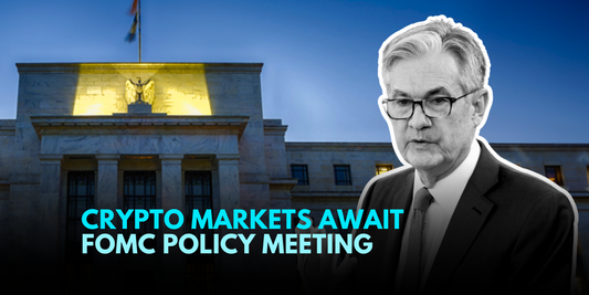 Cryptocurrency Markets in Flux Ahead of FOMC Policy Meeting