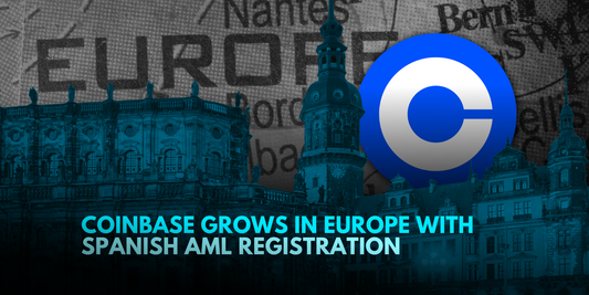 Coinbase Achieves Anti-Money Laundering Registration from Bank of Spain