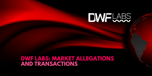 DWF Labs Faces Scrutiny Amidst Market Allegations