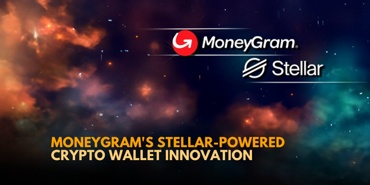 MoneyGram Partners with Stellar for Innovative Crypto Wallet
