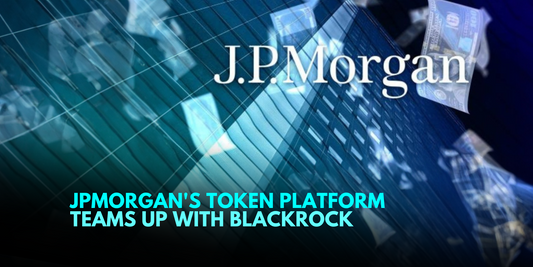 JPMorgan Launches Tokenization Platform with BlackRock as Key Client