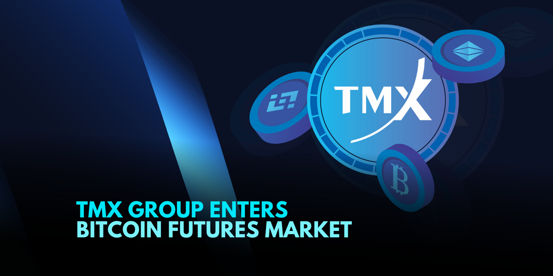 TMX Group to Introduce Bitcoin Futures Trading on Canadian Exchange