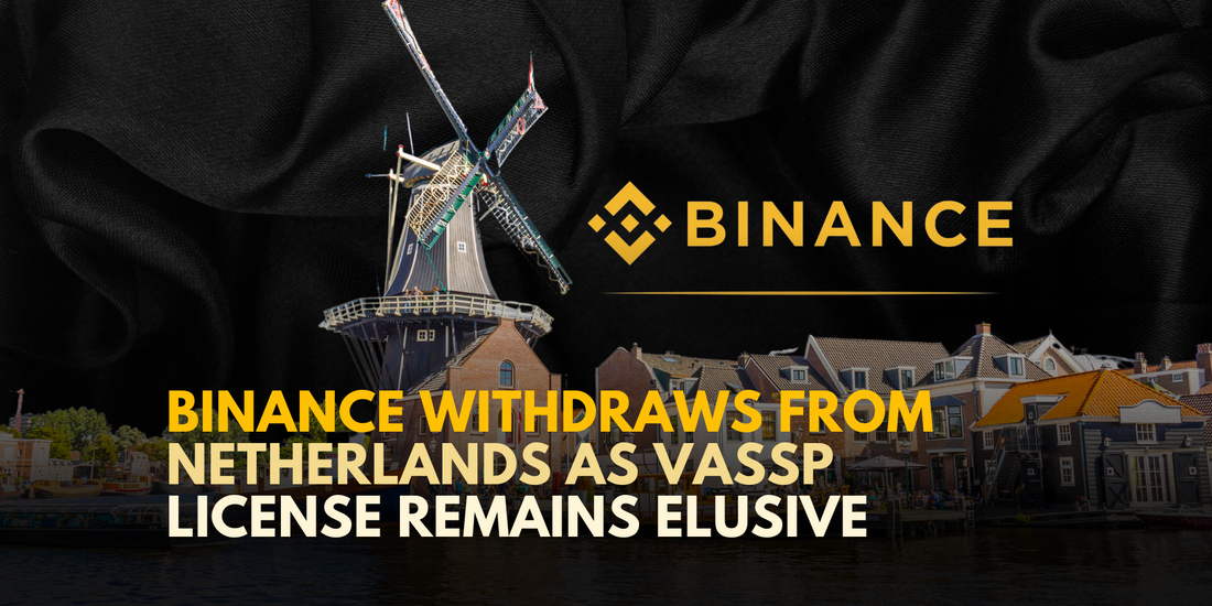 Binance Exits Netherlands After Failing to Obtain VASP License