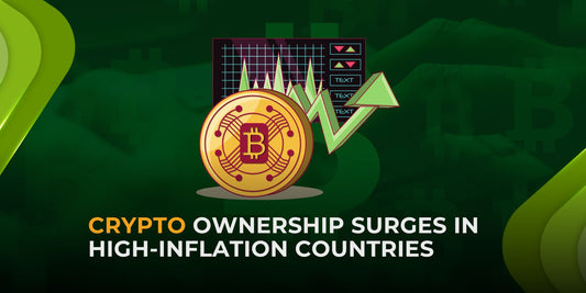 Crypto Ownership Surges in Countries With High Inflation