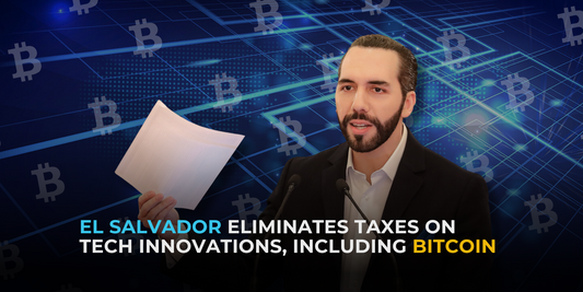 El Salvador Eliminates Taxes on All Technology Innovations, Including Bitcoin