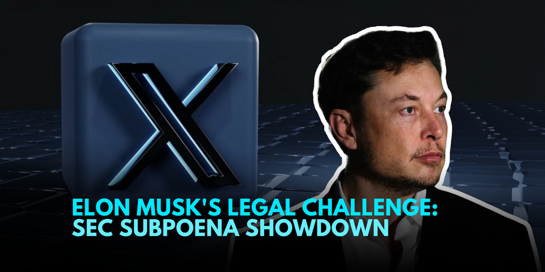 Elon Musk's Uphill Battle Against SEC Subpoena