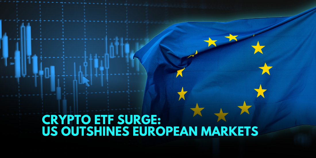 US Dominance: Crypto ETF Adoption Puts Europe in Shadows