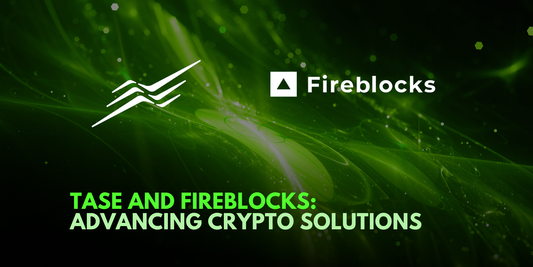 Tel Aviv Stock Exchange Teams Up with Fireblocks for Crypto Solutions