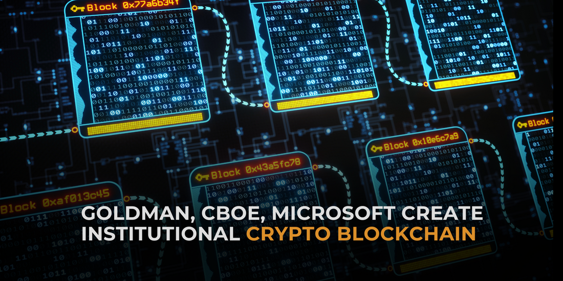 Microsoft, Goldman, Cboe Team Up For Blockchain For Institutional Crypto Assets