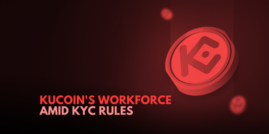 KuCoin Addresses Layoff Reports Amid Stricter KYC Rules