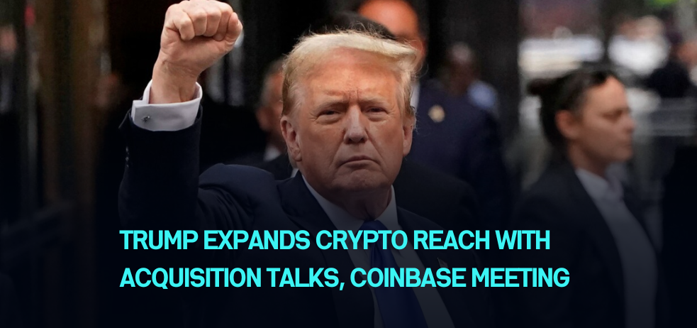 Trump Expands Crypto Reach With Acquisition Talks, Coinbase Meeting