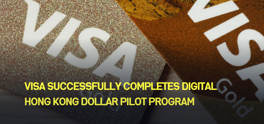 Visa Successfully Completes Digital Hong Kong Dollar Pilot Program