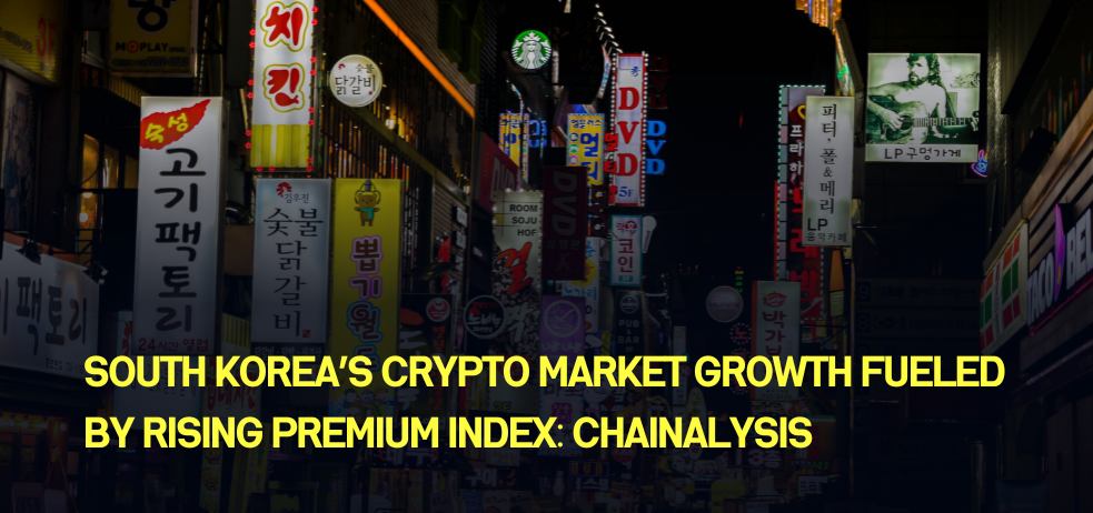 South Korea’s crypto market growth fueled by rising Premium Index: Chainalysis