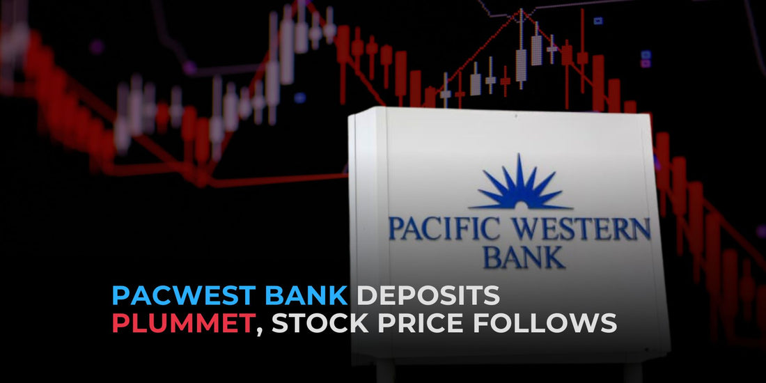 Depositors Flee from PacWest Bank Stock as Deposits Decline