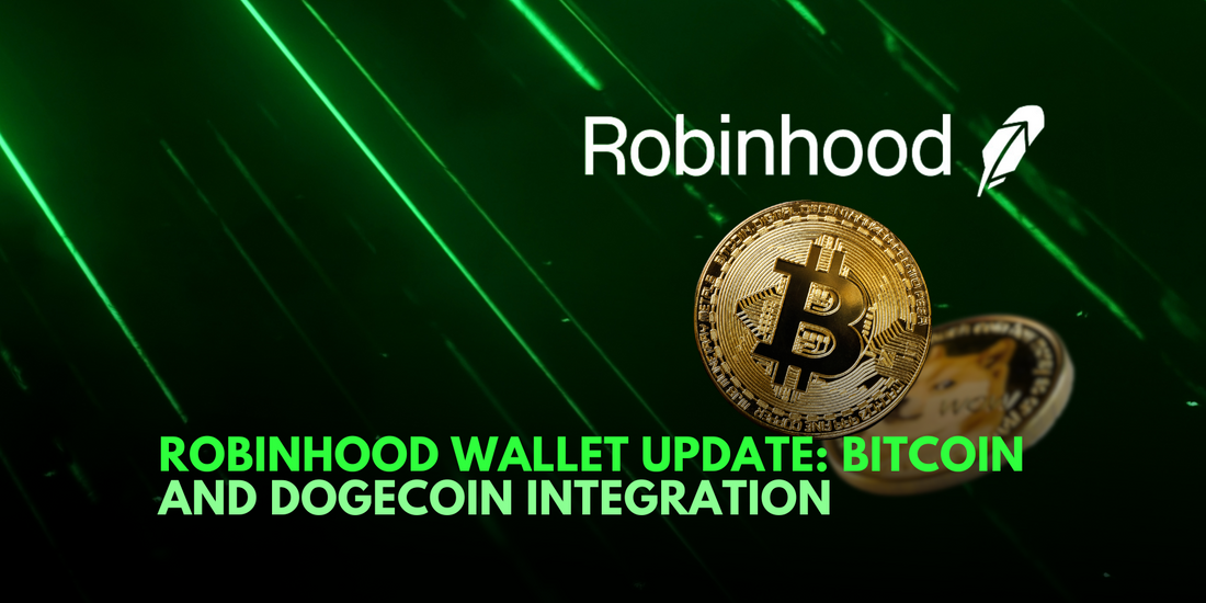 Robinhood Crypto Wallet Expands: Bitcoin and Dogecoin Included