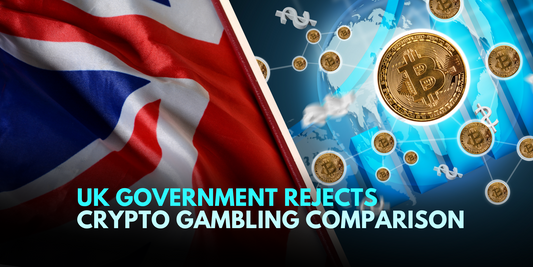 UK Government Rejects Crypto Regulation Similar to Gambling