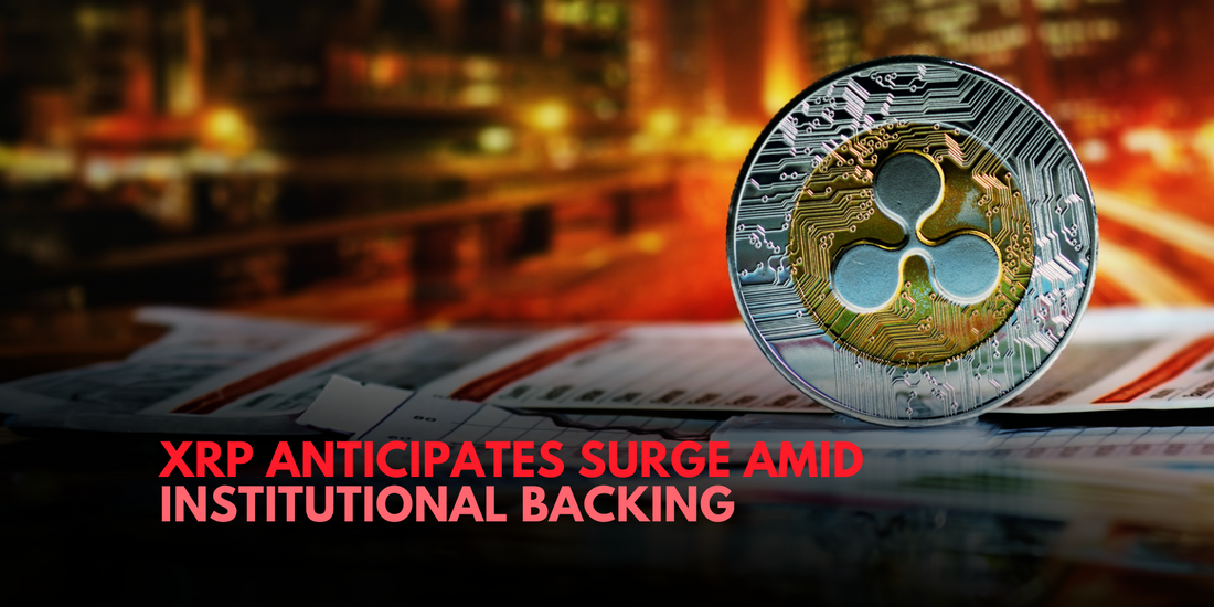 XRP Poised for Surge: Wall Street Veteran Cites Institutional Support